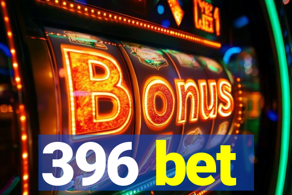 396 bet